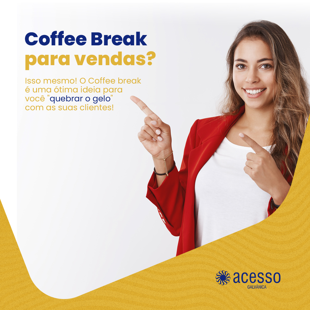 Coffee Break para vendas?